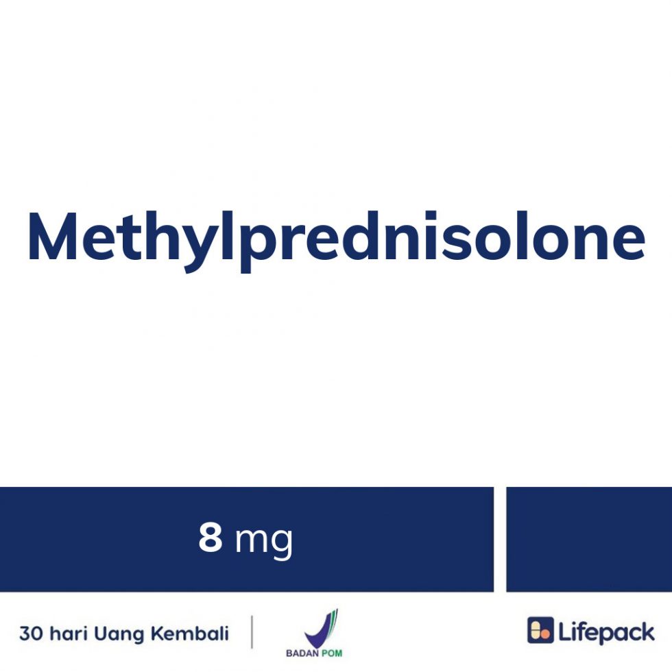Apa Itu Obat Methylprednisolone dan Fungsinya Bagi Tubuh | Lifepack.id
