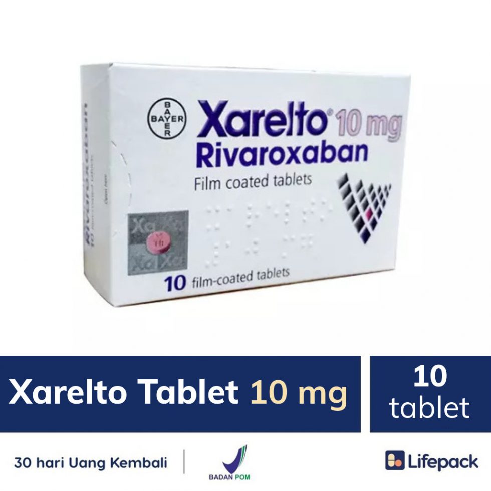 Xarelto Manfaat, Dosis, Efek Samping Lifepack.id