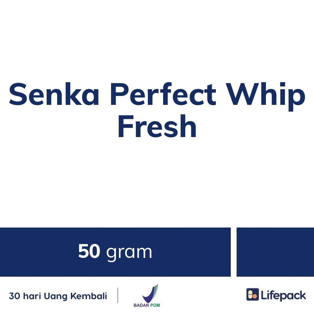 Senka Perfect Whip Fresh - Lifepack.id